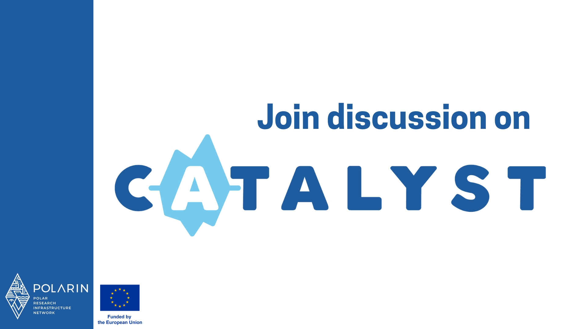 Join discussion on the Catalyst Platform