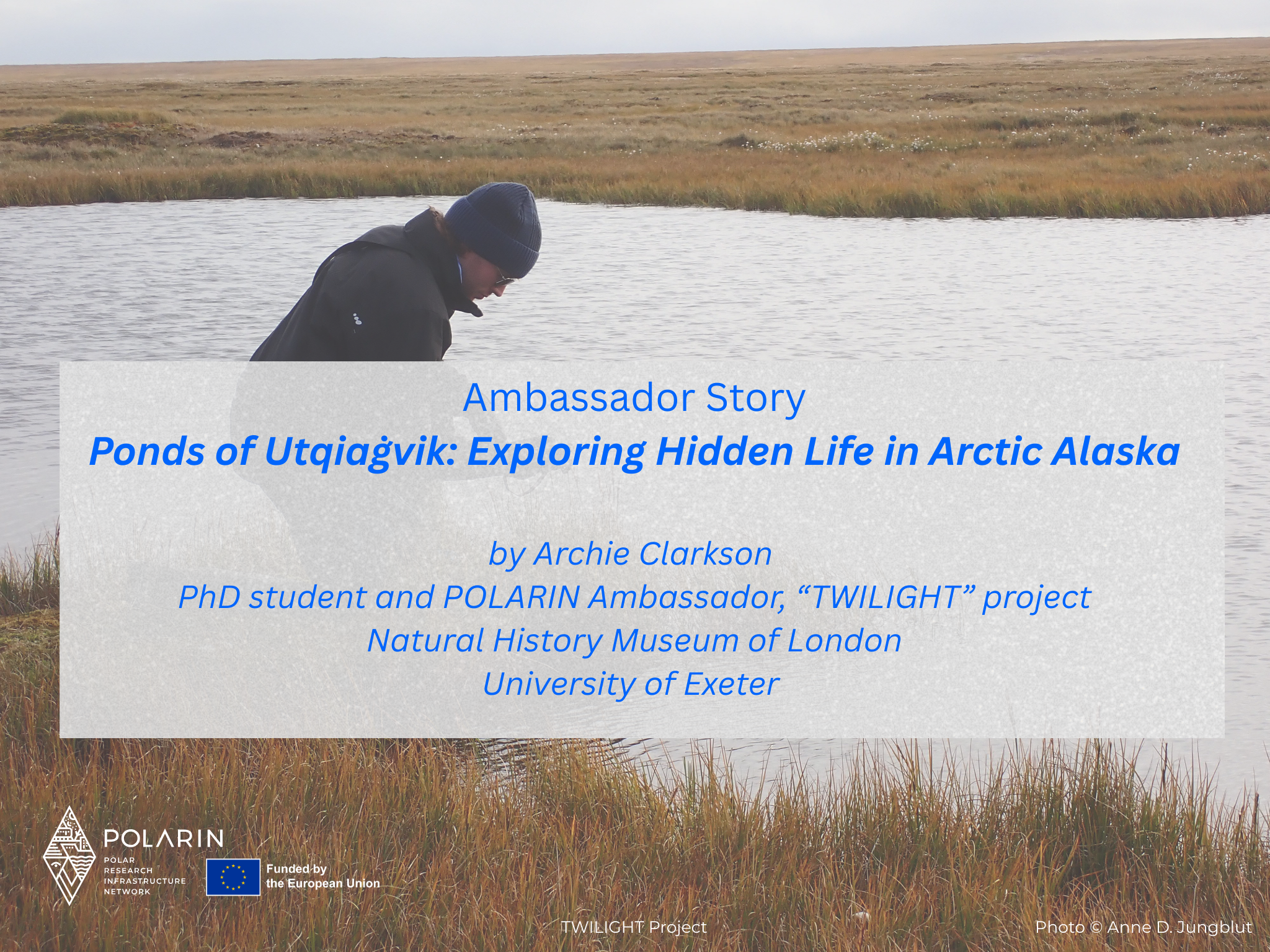 Ponds of Utqiaġvik: Exploring Hidden Life in Arctic Alaska-  New POLARIN Ambassador Blog Post!