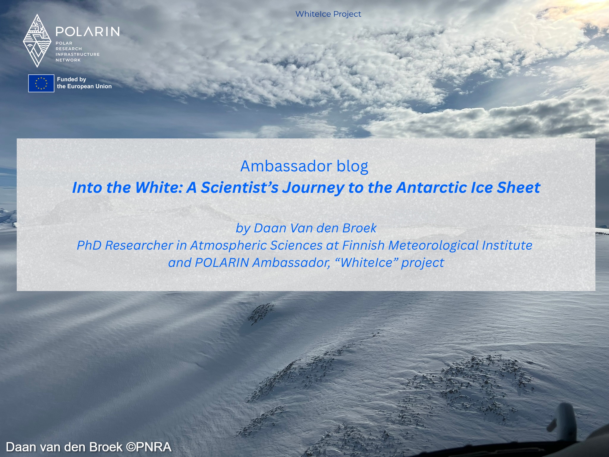 Into the White: A Scientist’s Journey to the Antarctic Ice Sheet – New Ambassador blog story!